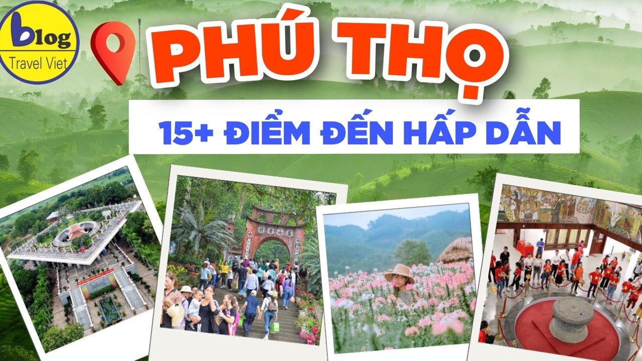 kham pha nhung dia diem du lich hap dan o phu tho 667ae96b2c4fa Top 5 địa điểm du lịch Phú Thọ đáng để trải nghiệm