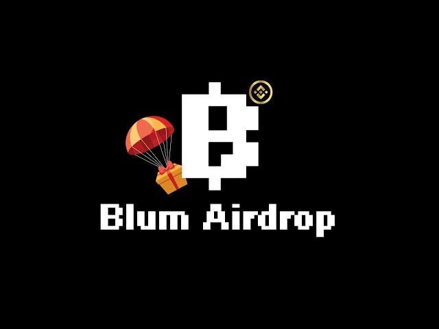 Airdrop là gì? Hướng dẫn tham gia airdrop Blum nhanh nhất 2024
