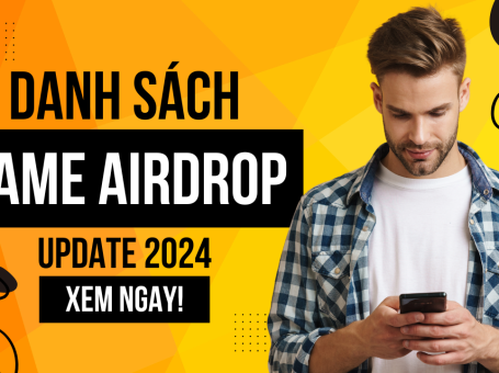Top 10 Danh Sách Game Airdrop Uy Tín Nhất Q4/2024